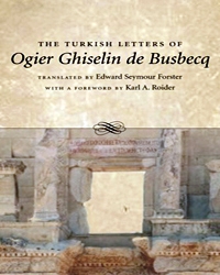 Путевые очерки Огьера Гиселина де Бусбека, посла Австрии в Османской империи в 16 веке